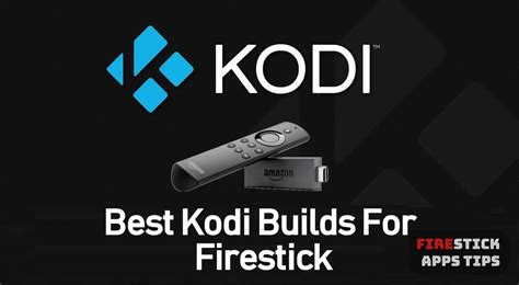 best kodi firestick build|fastest kodi build for firestick.